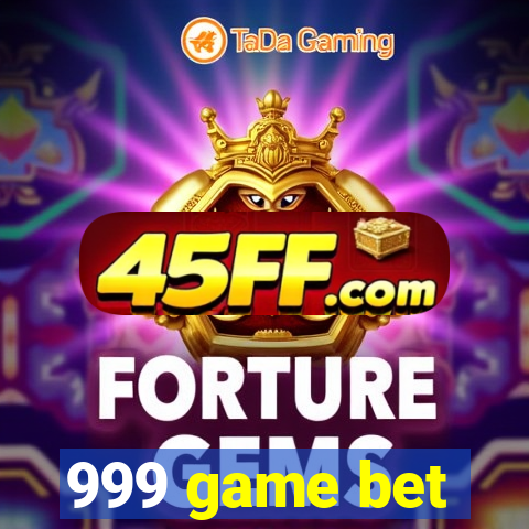 999 game bet